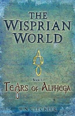 The Wisprian World - Tears of Alphega (Paperback)