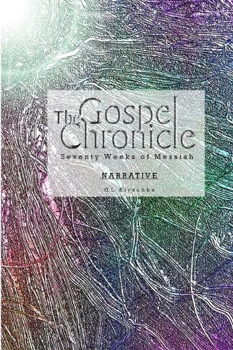 The Gospel Chronicle: Narrative (Paperback)