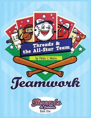 Threads & the All-Star Team: Teamwork - Threads & Friends 1 (Paperback)