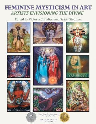 Feminine Mysticism in Art: Artists Envisioning the Divine (Paperback)