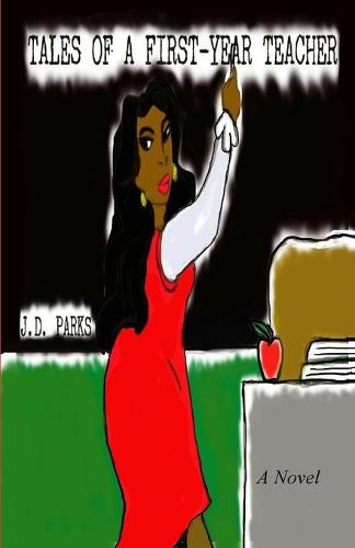Tales of a First-Year Teacher (Paperback)