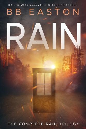The Complete Rain Trilogy: Praying for Rain / Fighting for Rain / Dying for Rain (Paperback)