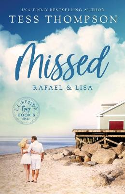Missed: Rafael and Lisa - Cliffside Bay 6 (Paperback)