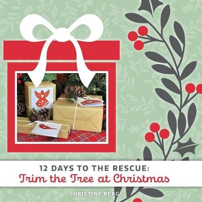Trim the Tree at Christmas: 12 Days to the Rescue (Paperback)