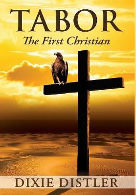Tabor: The First Christian (Hardback)