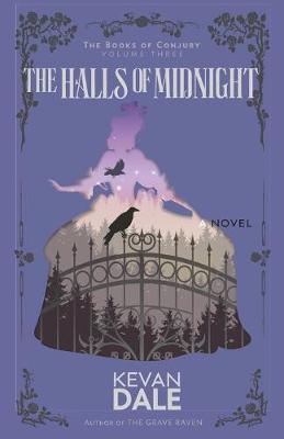 The Halls of Midnight: The Books of Conjury, Volume Three - Books of Conjury 3 (Paperback)