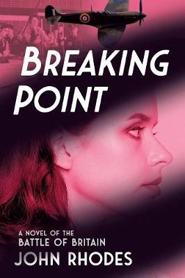 Breaking Point: A Novel of the Battle of Britain (Paperback)