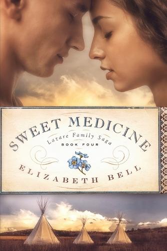 Sweet Medicine - Lazare Family Saga 4 (Paperback)