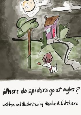 Where do spiders go at night? - Frida Kauai Publishing Classics 01 (Hardback)