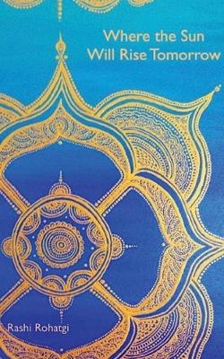 Where the Sun Will Rise Tomorrow (Paperback)