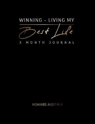 Winning - Living My Best Life: 3 Month Journal (Hardback)