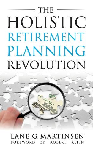 The Holistic Retirement Planning Revolution (Paperback)