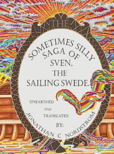 The Sometimes Silly Saga of Sven the Sailing Swede (Hardback)