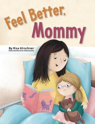 Feel Better, Mommy (Hardback)
