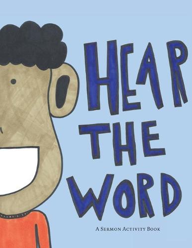 Hear the Word: A Sermon Activity Book (Paperback)