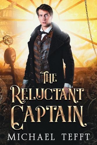 The Reluctant Captain - Reluctant 1 (Paperback)