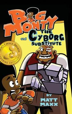 Big Monty and the Cyborg Substitute - Big Monty 2 (Hardback)