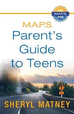 M.A.P.S.: Parent's Guide to Teens (Paperback)