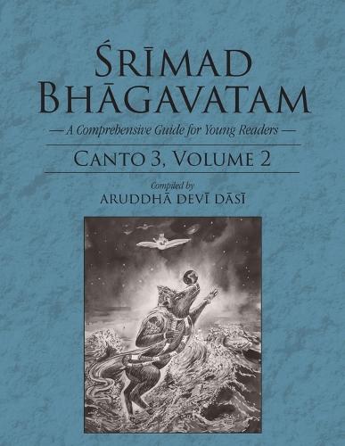 Srimad Bhagavatam: A Comprehensive Guide for Young Readers: Canto 3 Volume 2 (Paperback)