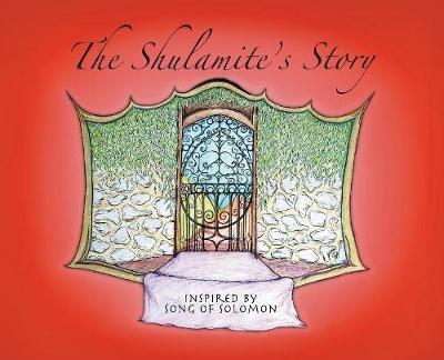 The Shulamite's Story (Hardback)
