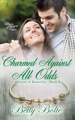 Charmed Against All Odds - Secrets of Roseville 5 (Paperback)