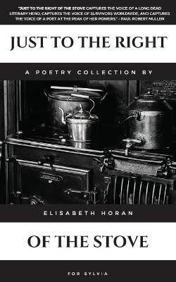 Just to the Right of the Stove (Paperback)