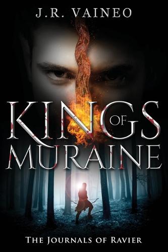 Kings of Muraine: The Journals of Ravier, Volume I - The Journals of Ravier 1 (Paperback)