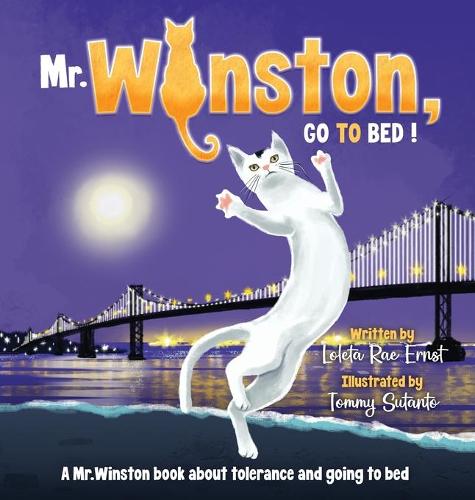 Mr. Winston, Go To Bed!: A Gorgeous Picture Book for Children or New Pet Owners (Hardback) - Mr. Winston Books 1 (Hardback)