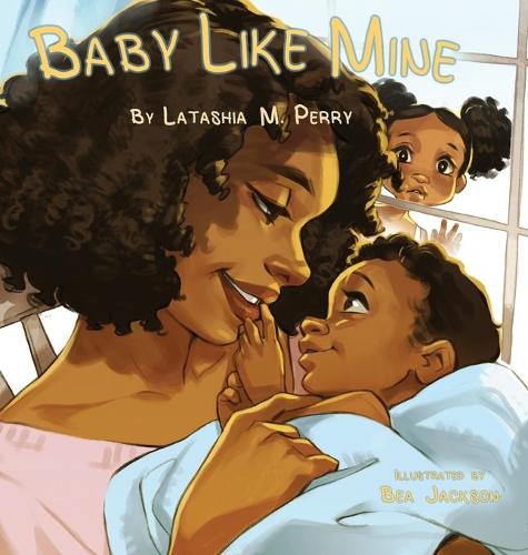 Baby Like Mine - Kids Like Mine 5 (Hardback)