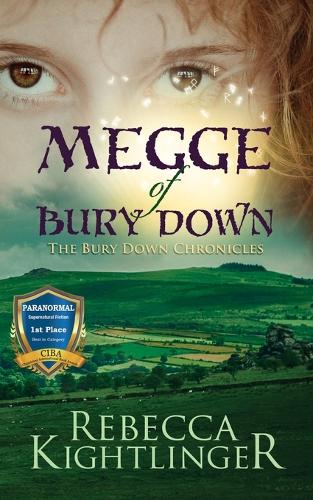 Megge of Bury Down: Book One of the Bury Down Chronicles - Bury Down Chronicles 1 (Paperback)