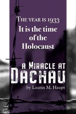 A Miracle at Dachau (Paperback)