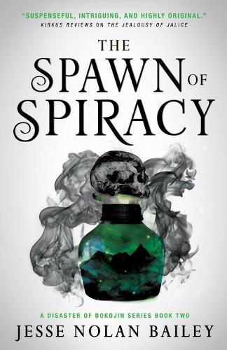 The Spawn of Spiracy - A Disaster of Dokojin 2 (Paperback)