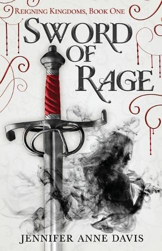 Sword of Rage: Reigning Kingdoms, Book 1 (Paperback)