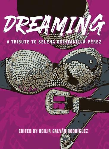 Dreaming: A Tribute To Selena Quintanilla-Perez (Paperback)