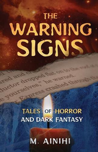 The Warning Signs: Tales of Horror and Dark Fantasy (Paperback)