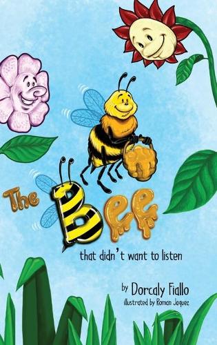 The Bee That Didn't Want To Listen (Hardback)