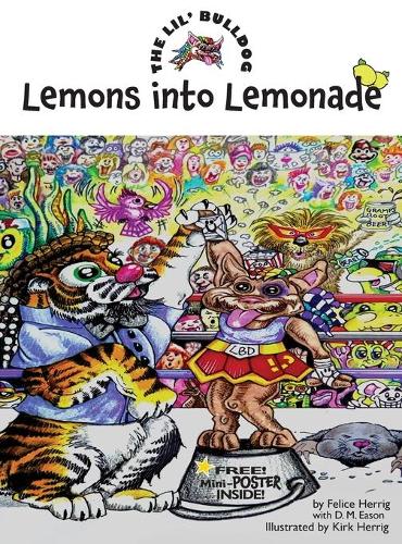 The Lil' Bulldog, Lemons into Lemonade (Hardback)