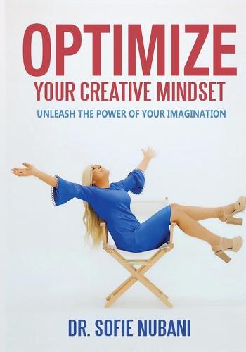 Optimize Your Creative Mindset (Paperback)