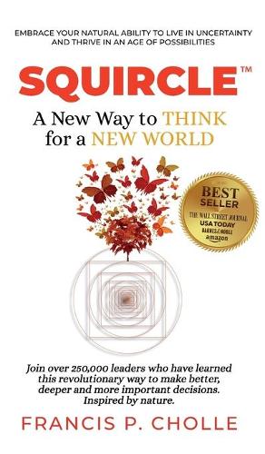 Squircle: A New Way to THINK for a NEW WORLD (Hardback)