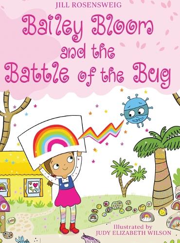 Bailey Bloom and the Battle of the Bug (Hardback)