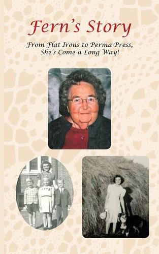 Fern's Story: From Flat Irons to Perma Press, She's Come a Long Way (Paperback)