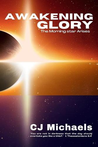 Awakening Glory: The Morning Star Arises (Paperback)