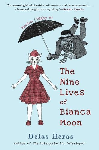 The Nine Lives of Bianca Moon - Morton Digby 1 (Paperback)