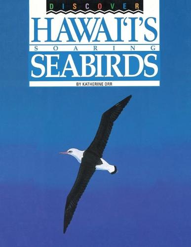 Discover Hawai'i's Soaring Seabirds (Paperback)