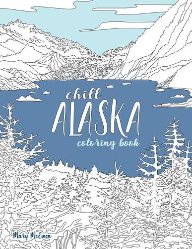 Chill Alaska Coloring Book (Paperback)