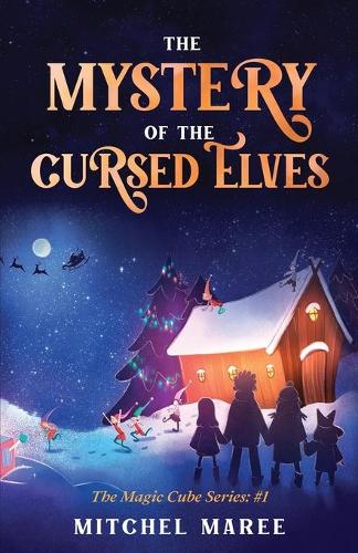 The Mystery of the Cursed Elves - The Magic Cube 1 (Paperback)
