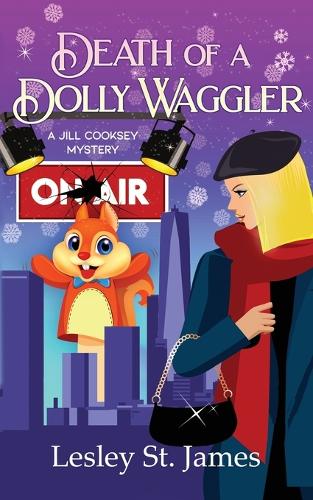 Death of a Dolly Waggler: A Jill Cooksey Mystery - The Jill Cooksey Mysteries 2 (Paperback)