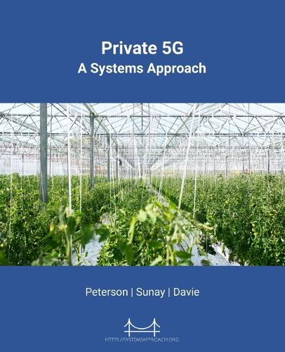 Private 5G: A Systems Approach - Systems Approach (Paperback)