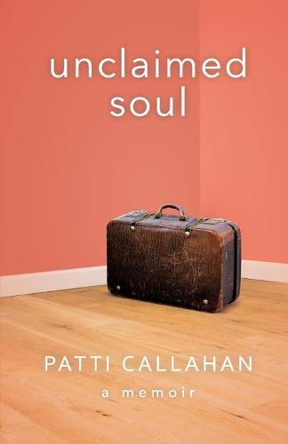 Unclaimed Soul: A Memoir (Paperback)