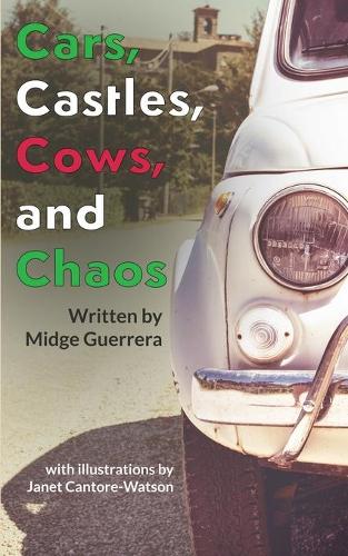 Cars, Castles, Cows and Chaos (Paperback)